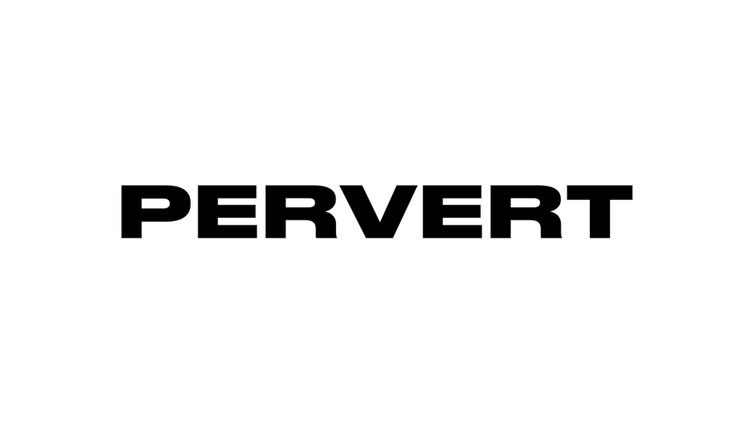 PERVERT